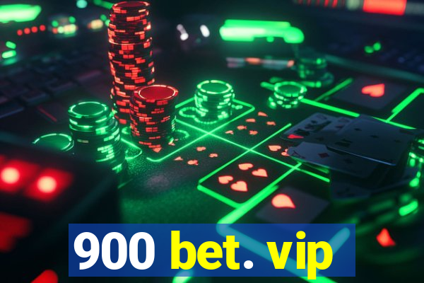 900 bet. vip